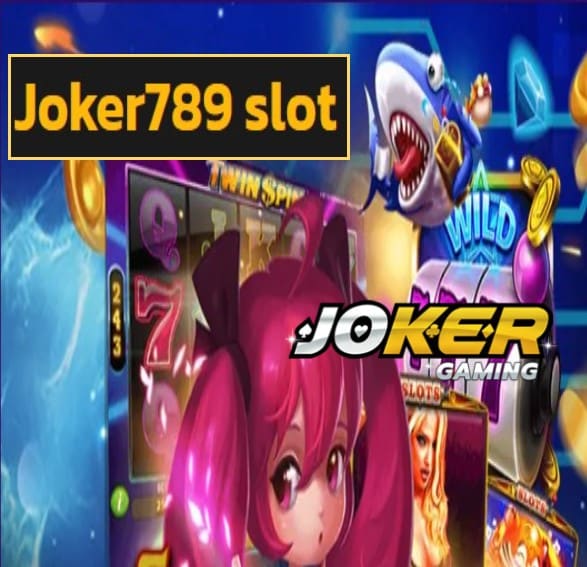 Joker789 slot สมัคร